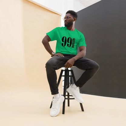 99-problems-t-shirt-t-shirt-jlr-design-16 - JLR Design