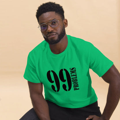 99-problems-t-shirt-t-shirt-jlr-design-17 - JLR Design